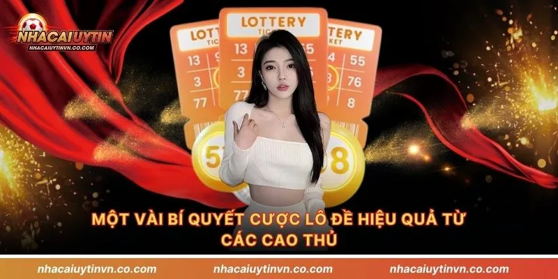 Một vài bí quyết cược lô đề hiệu quả từ các cao thủ